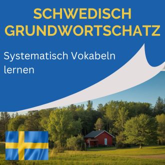 Schwedisch Grundwortschatz - Systematisch Vokabeln lernen